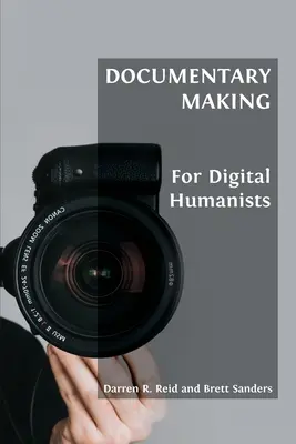 Realización de documentales para humanistas digitales - Documentary Making for Digital Humanists