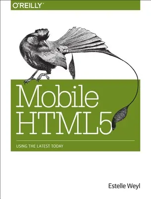 Html5 para móviles: lo último hoy en día - Mobile Html5: Using the Latest Today