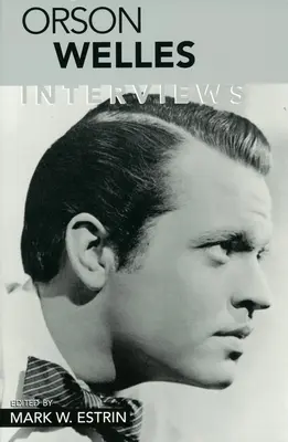 Orson Welles: Entrevistas - Orson Welles: Interviews