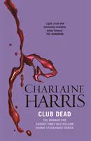 El club de los muertos - Novela de True Blood - Club Dead - A True Blood Novel