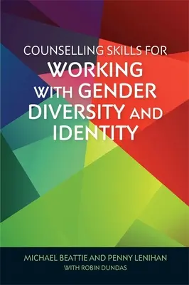 Habilidades de asesoramiento para trabajar con la diversidad y la identidad de género - Counselling Skills for Working with Gender Diversity and Identity