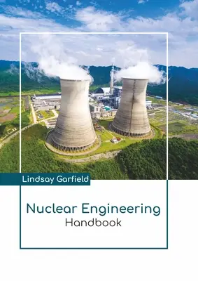 Manual de ingeniería nuclear - Nuclear Engineering Handbook