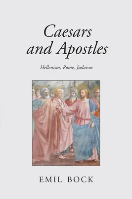 Césares y Apóstoles: Helenismo, Roma y Judaísmo - Caesars and Apostles: Hellenism, Rome and Judaism