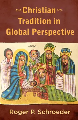 La tradición cristiana en perspectiva mundial - Christian Tradition in Global Perspective