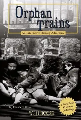 Trenes de huérfanos: Una aventura histórica interactiva - Orphan Trains: An Interactive History Adventure