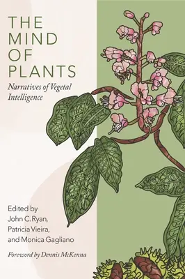 La mente de las plantas: Narrativas de inteligencia vegetal - The Mind of Plants: Narratives of Vegetal Intelligence