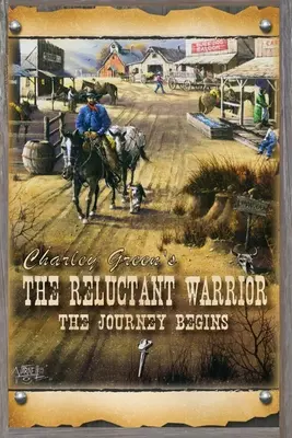 El guerrero reticente: Comienza el viaje - The Reluctant Warrior: The Journey Begins