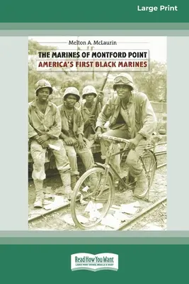 Los marines de Montford Point: Los Primeros Marines Negros de América [Edición Estándar en Gran Formato de 16 Pts.] - The Marines of Montford Point: America's First Black Marines [Standard Large Print 16 Pt Edition]