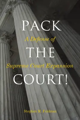 El ángel de las pérdidas Una defensa de la ampliación del Tribunal Supremo - Pack the Court!: A Defense of Supreme Court Expansion