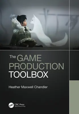 La caja de herramientas de la producción de juegos - The Game Production Toolbox