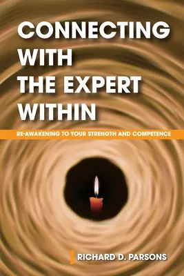 Conectando con el Experto Interior: Despertar a tu fuerza y competencia - Connecting with the Expert Within: Re-Awakening to Your Strength and Competence