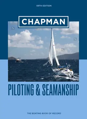 Chapman Piloting & Seamanship 69ª Edición - Chapman Piloting & Seamanship 69th Edition