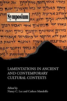 Las lamentaciones en contextos culturales antiguos y contemporáneos - Lamentations in Ancient and Contemporary Cultural Contexts