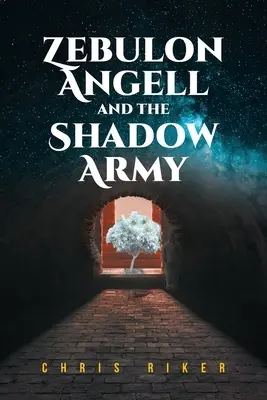 Zebulon Angell y el Ejército de las Sombras - Zebulon Angell and the Shadow Army