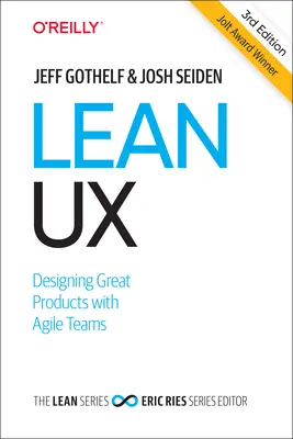 Lean UX: Diseño de grandes productos con equipos ágiles - Lean UX: Designing Great Products with Agile Teams