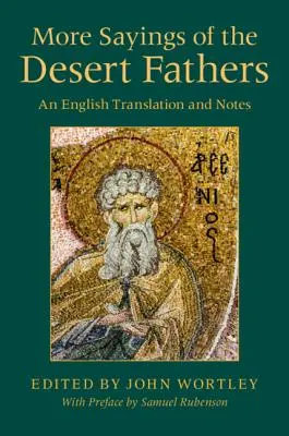 Más dichos de los Padres del Desierto: Traducción inglesa y notas - More Sayings of the Desert Fathers: An English Translation and Notes