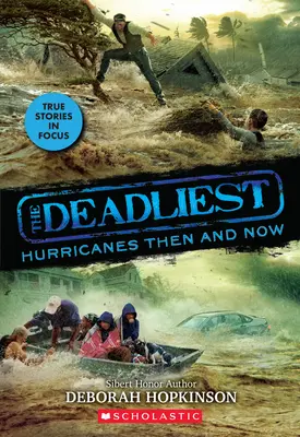 Los huracanes más mortíferos de ayer y hoy (Los más mortíferos nº 2, Scholastic Focus), 2 - The Deadliest Hurricanes Then and Now (the Deadliest #2, Scholastic Focus), 2