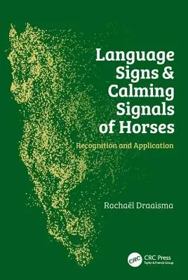Señales lingüísticas y señales tranquilizadoras de los caballos: Reconocimiento y Aplicación - Language Signs and Calming Signals of Horses: Recognition and Application