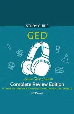 ¡GED Guía de estudio de audio! Edición de repaso completo de la A a la Z El mejor libro de preparación para el examen GED. ¡Cubre TODAS las materias del examen! ¡Aprende los secretos del examen! - GED Audio Study Guide! Complete A-Z Review Edition! Ultimate Test Prep Book for the GED Exam! Covers ALL Test Subjects! Learn Test Secrets!