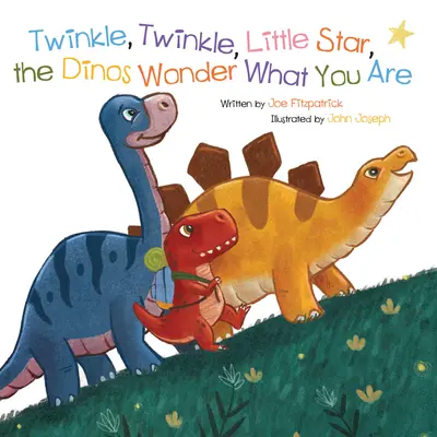 Brilla, brilla, estrellita, los dinosaurios se preguntan qué eres - Twinkle, Twinkle, Little Star, the Dinosaurs Wonder What You Are