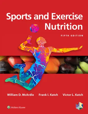 Nutrición en el deporte y el ejercicio - Sports and Exercise Nutrition