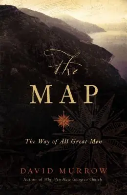 El mapa: El camino de todos los grandes hombres - The Map: The Way of All Great Men