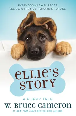 La historia de Ellie: Historia de un cachorro - Ellie's Story: A Puppy Tale