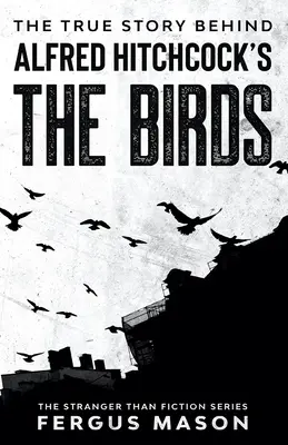 La verdadera historia de Los pájaros, de Alfred Hitchcock - The True Story Behind Alfred Hitchcock's The Birds