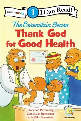 Los Osos Berenstain, Gracias a Dios por la Buena Salud: Nivel 1 - The Berenstain Bears, Thank God for Good Health: Level 1