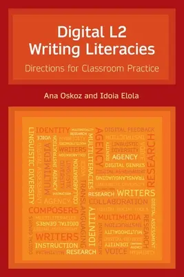 Digital L2 Writing Literacies: Direcciones para la práctica en el aula - Digital L2 Writing Literacies: Directions for Classroom Practice