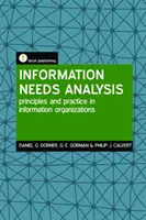 Análisis de las necesidades de información - Principios y práctica en las organizaciones de información - Information Needs Analysis - Principles and practice in information organizations