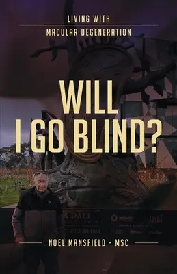 ¿Me quedaré ciego? Vivir con degeneración macular - Will I Go Blind: Living with Macular Degeneration