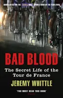 Mala sangre - La vida secreta del Tour de Francia - Bad Blood - The Secret Life of the Tour de France