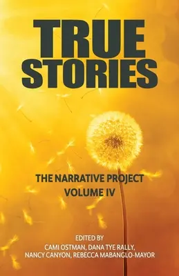 Historias reales: The Narrative Project Volumen IV - True Stories: The Narrative Project Volume IV