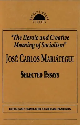 El sentido heroico y creativo del socialismo - The Heroic and Creative Meaning of Socialism