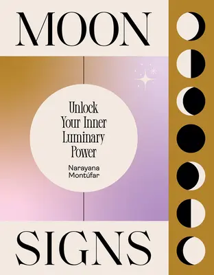 Signos de Luna: Unlock Your Inner Luminary Power - Moon Signs: Unlock Your Inner Luminary Power