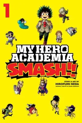 My Hero Academia: Smash, Vol. 1, 1 - My Hero Academia: Smash!!, Vol. 1, 1