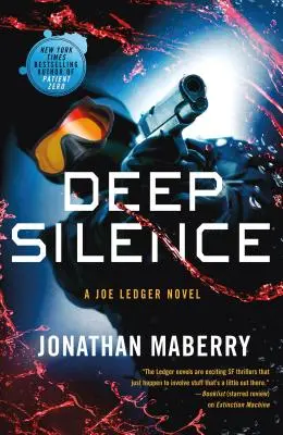 Silencio profundo: Una novela de Joe Ledger - Deep Silence: A Joe Ledger Novel