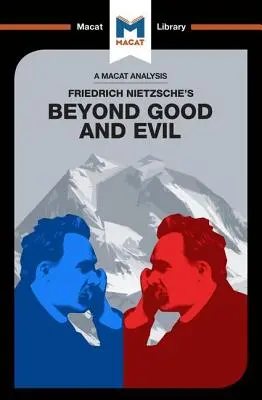 Análisis de Más allá del bien y del mal de Friedrich Nietzsche - An Analysis of Friedrich Nietzsche's Beyond Good and Evil