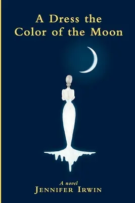 Un vestido del color de la luna - A Dress the Color of the Moon