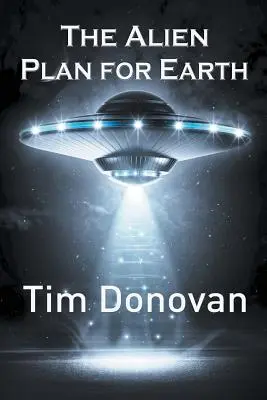 El plan alienígena para la Tierra - The Alien Plan for Earth