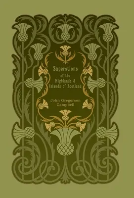 Supersticiones de las Tierras Altas y las Islas de Escocia - Superstitions of the Highlands and Islands of Scotland