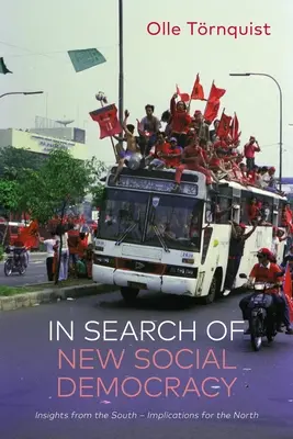 En busca de la nueva socialdemocracia: reflexiones desde el Sur e implicaciones para el Norte - In Search of New Social Democracy: Insights from the South - Implications for the North