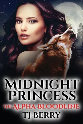 Princesa de Medianoche: El linaje Alfa - Midnight Princess: The Alpha Bloodline