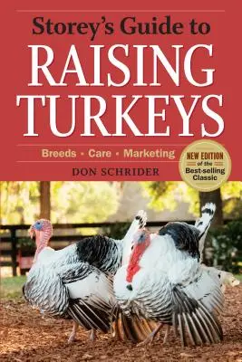 Guía Storey para la cría de pavos, 3ª edición: Razas, cuidados, comercialización - Storey's Guide to Raising Turkeys, 3rd Edition: Breeds, Care, Marketing