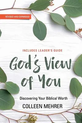 God's View of You: Descubriendo tu valor bíblico - God's View of You: Discovering Your Biblical Worth
