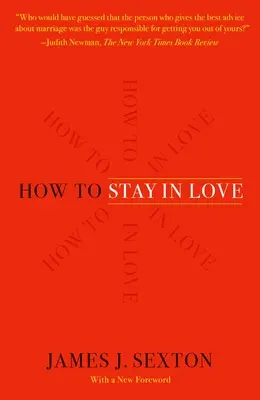 Cómo seguir enamorado: Sabiduría práctica de una fuente inesperada - How to Stay in Love: Practical Wisdom from an Unexpected Source