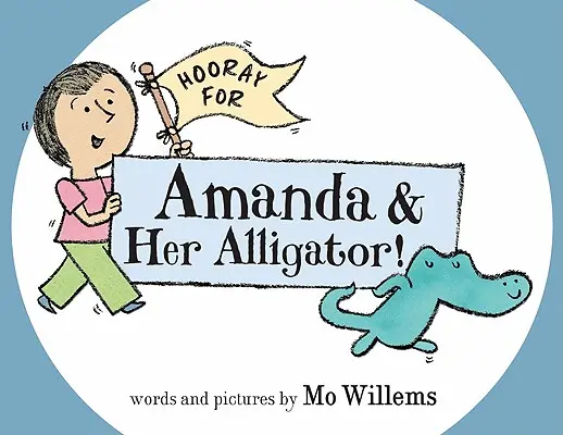 ¡Hurra por Amanda y su caimán! - Hooray for Amanda & Her Alligator!