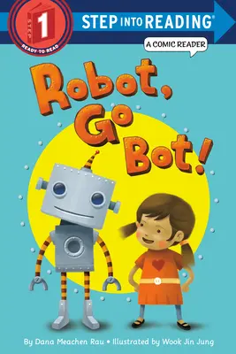 Robot, ¡vamos Bot! - Robot, Go Bot!