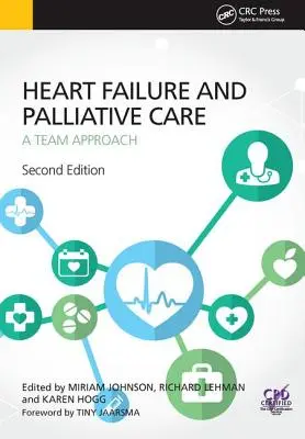 La insuficiencia cardíaca y los cuidados paliativos: Un enfoque de equipo, segunda edición - Heart Failure and Palliative Care: A Team Approach, Second Edition